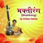 Bhaktirang - Srilata Vedula Song Download